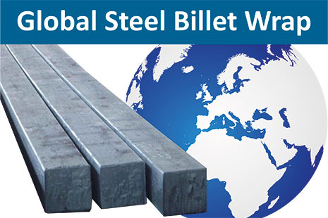 GLOBAL BILLET WRAP: Markets depressed by Chinese prices, lower demand